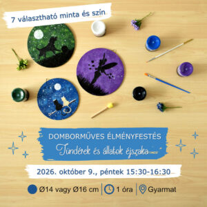 2026.10.09. 15:30-16:30, Gyarmat - Domborműves élményfestés: Tündérek és állatok éjszaka