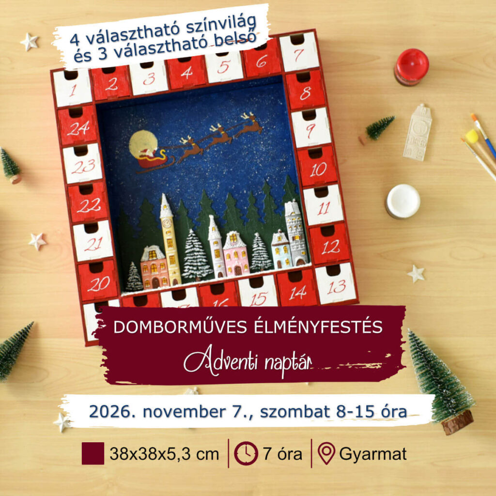 2026.11.07. 8-15 óra, Gyarmat – Domborműves élményfestés: Adventi naptár
