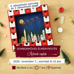 2026.11.07. 8-15 óra, Gyarmat – Domborműves élményfestés: Adventi naptár